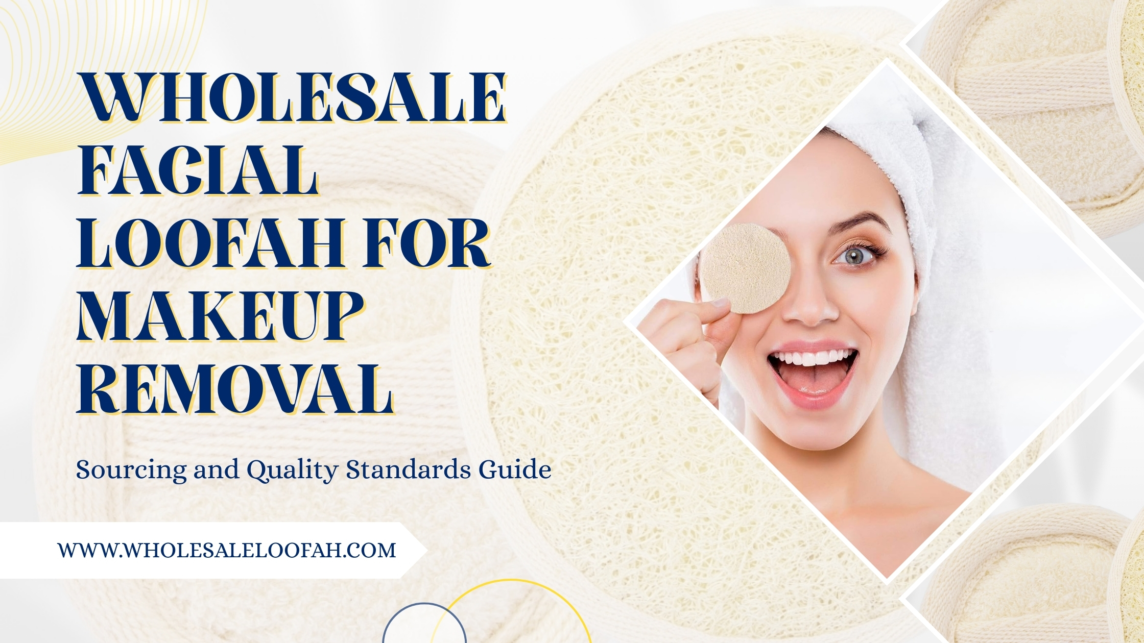 Wholesale Facial Loofah for Makeup Removal: Sourcing and Quality Standards Guide 2 Wholesale Loofah Wholesale Facial Loofah for Makeup Removal | Bulk Sourcing | WholesaleLoofah