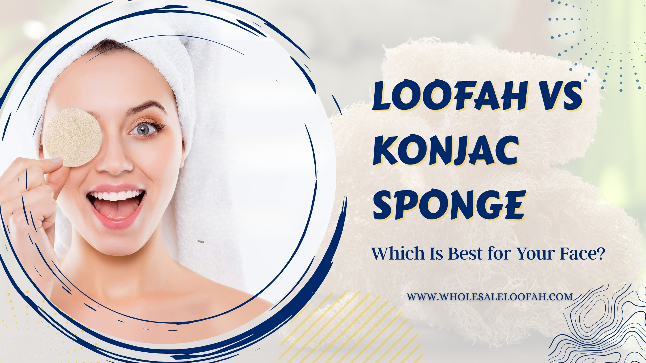Loofah vs Konjac Sponge: Which Is Best for Your Face? 2 Wholesale Loofah Loofah vs Konjac Sponge Wholesale Guide | Retailer's Comparison 2026