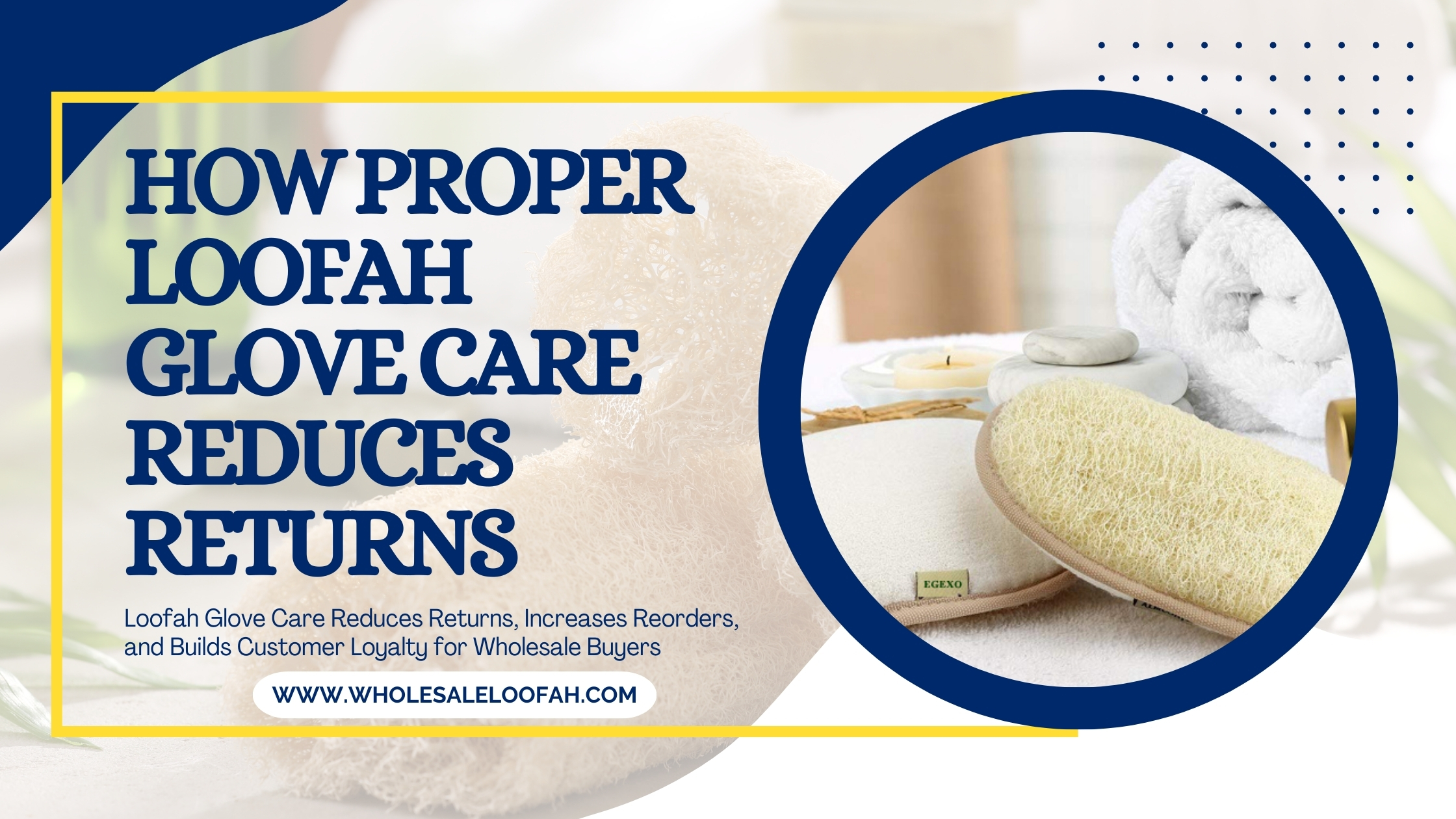 Care for Loofah Gloves | Wholesale Buyer's Complete Playbook 2026