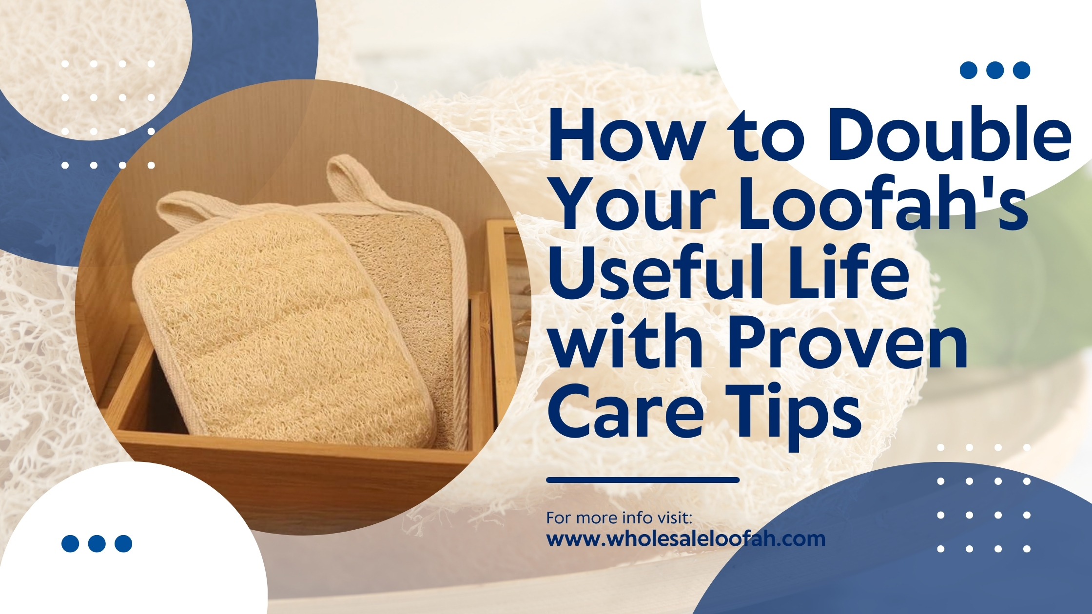 How to Double Your Loofah's Useful Life | Wholesale Loofah Care Guide