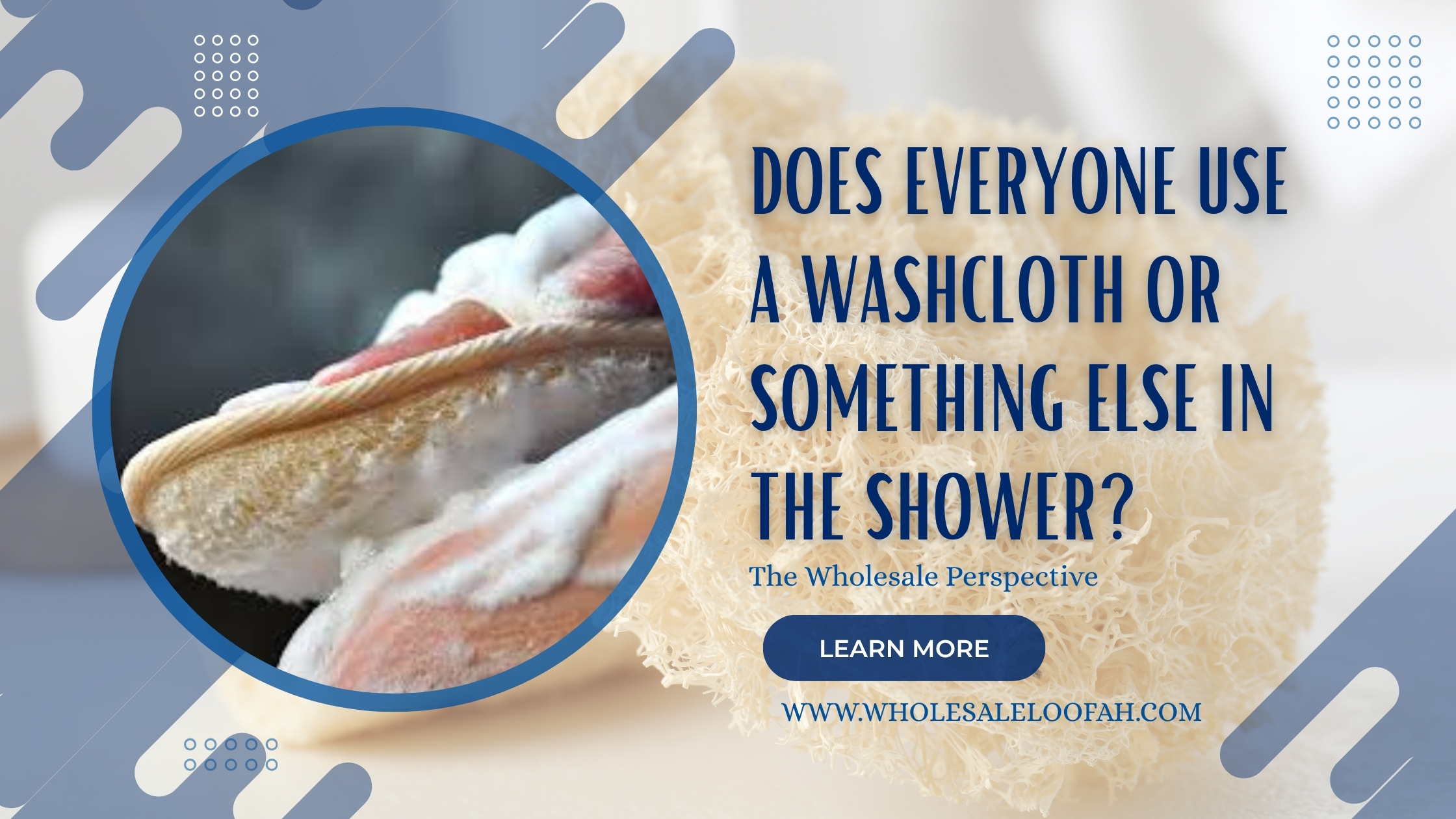 Does Everyone Use a Washcloth or Something Else in the Shower? The Wholesale Perspective 2 Wholesale Loofah Does Everyone Use a Washcloth or Something Else in the Shower | Wholesale 2026