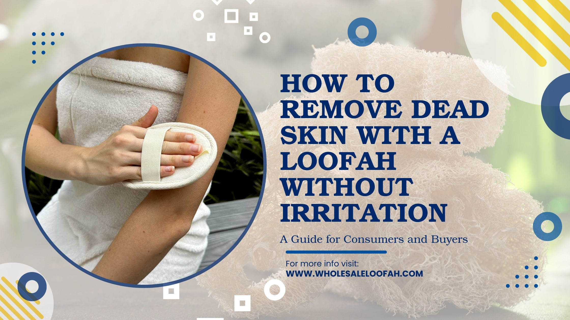 Remove Dead Skin with a Loofah Without Irritation | Wholesale Buyer Guide 2026