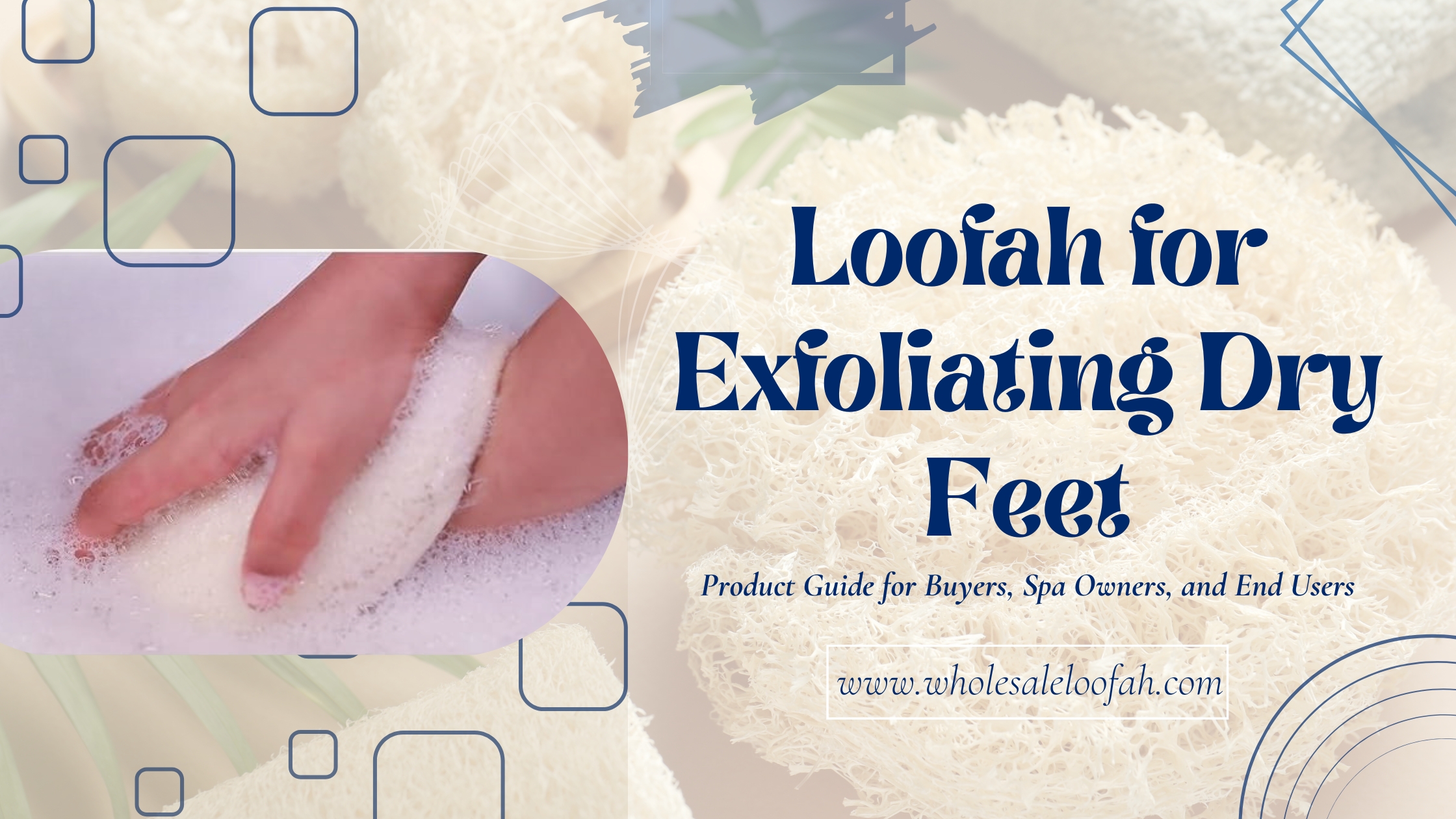 Loofah for Exfoliating Dry Feet: Product Guide for Buyers, Spa Owners, and End Users 2 Wholesale Loofah How to Use Loofah for Exfoliating Dry Feet | Wholesale Guide 2026